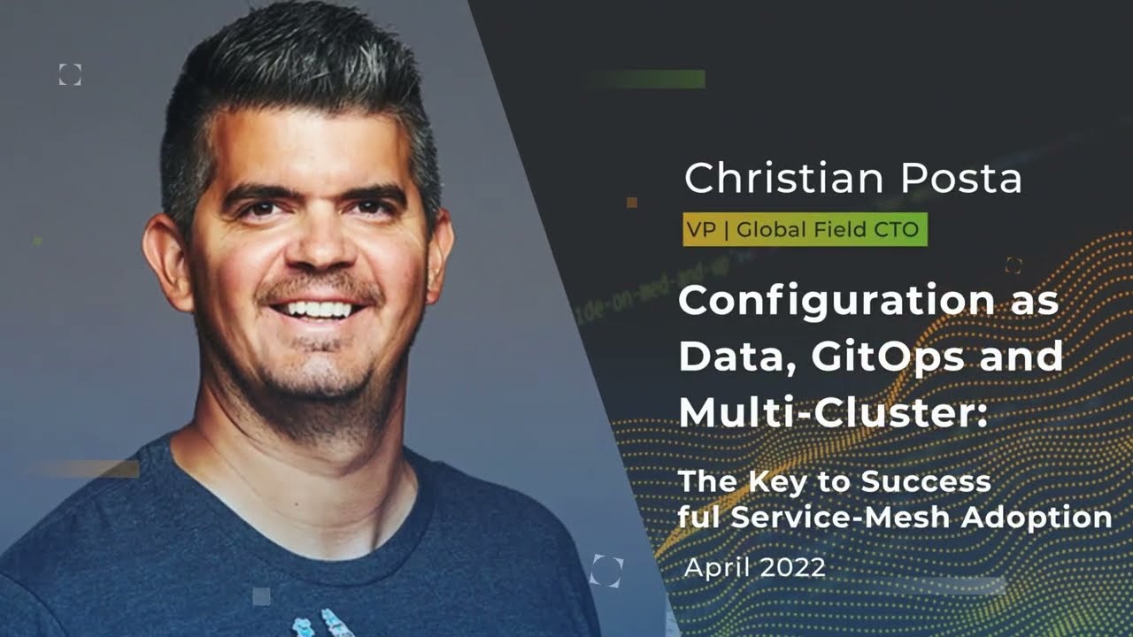 Devnexus 2022 - Configuration as Data, GitOps and Multi Cluster The Key to Successful Servic - CP