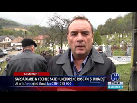 SARBATOARE IN VECHILE SATE HUNEDORENE ROSCANI SI MIHAIESTI