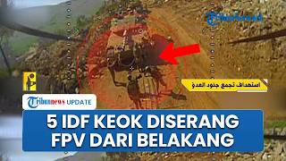 Detik-detik Punggung 5 Tentara Israel Diserang FPV Hizbullah dari Belakang, Korban Gelimpangan