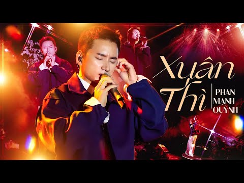 XUÂN THÌ - PHAN MẠNH QUỲNH Gây Nghiện Với Giọng Live Mộc Mạc Đậm Chất Riêng | Mới Nhất 2025