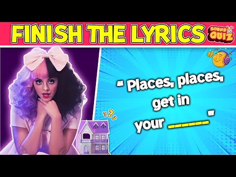FINISH THE LYRICS 🎵 Melanie Martinez Songs (CRYBABY VERSION)