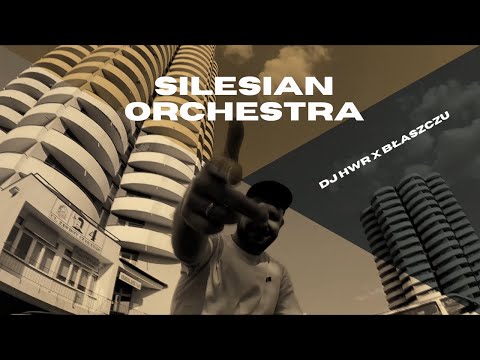 DJ HWR  - Silesian Orchestra ft. Błaszczu (Official Video)