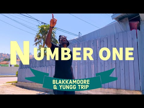 BLAKKAMOORE & YUNGG TRIP - NUMBER ONE | OFFICIAL VIDEO | 2022