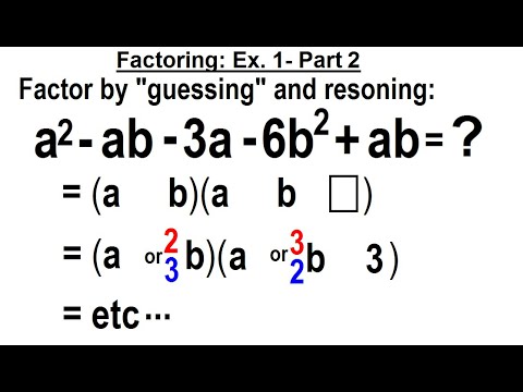 Viewer's Request: Algebra #4: Factoring Ex 1 Part 2 (by "Guessing' and Resoning)