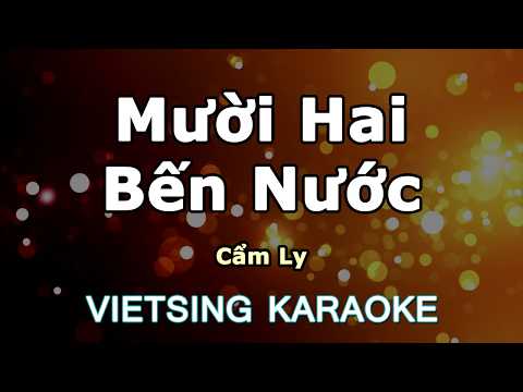 Mười Hai Bến Nước - Cẩm Ly - Vietsing Karaoke