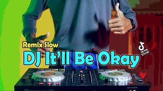 Download lagu DJ It ll Be Okay Remix Slow Full Bass Terbaru 2022... mp3