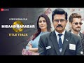 Hisaab Barabar Title Track R Madhavan Neil Nitin Mukesh Kirti K Rashmi D Akhil Tiwari