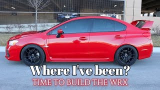 Where I've Been-(Time To Build The WRX)