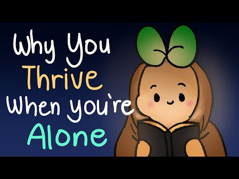 為什麼獨處時你會過得更精彩？ (Why You Actually Thrive When You’re Alone)