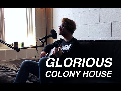 Glorious - Colony House