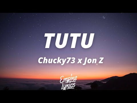 Chucky73 x Jon Z - TUTU (Letra/Lyrics)