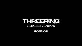 Threering &quot;Piece by Piece&quot; Teaser