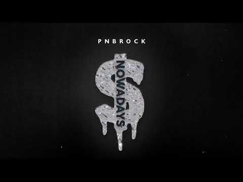 PnB Rock - Nowadays [Official Audio]