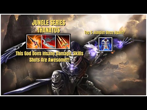 Jungle Series Thanatos || This God Does Insane Damage, Its All About The Skill Shots