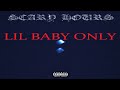 LIL BABY ONLY Drake Wants And Needs