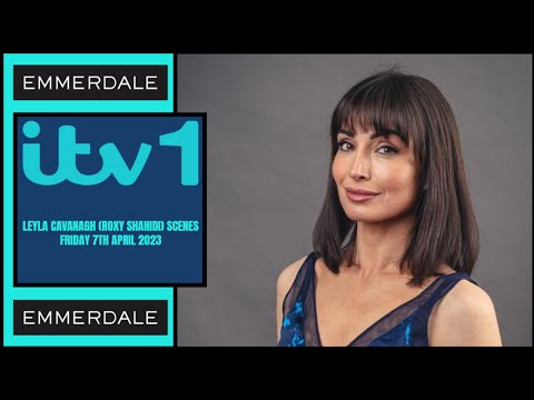 Emmerdale - Leyla Cavanagh (Roxy Shahidi) scenes | Friday 7th April 2023
