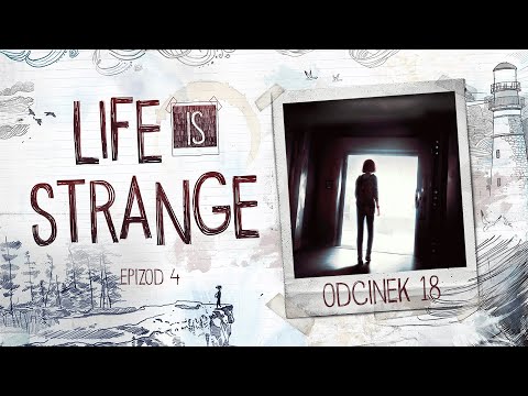 Life is Strange [Epizod 4] - Odcinek 18 - Spotkanie z Kate