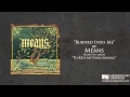 Means - Burned Into Me