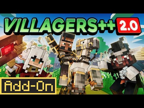VILLAGERS++ 2.0 ADD-ON: 50+ New RPG-Style Villagers for Minecraft Bedrock