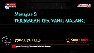 Download lagu Terimalah Dia Yang Malang Karaoke Mansyur S... mp3