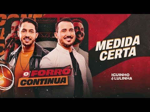 MEDIDA CERTA - Iguinho e Lulinha (CD O Forró Continua)