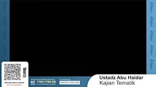 Download lagu Kajian Tematik  |  Ustadz Abu Haidar mp3 Download lagu Kajian Tematik  |  Ustadz Abu Haidar mp3