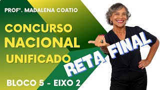 CNU - BLOCO 5 - EIXO 2 - RETA FINAL