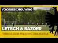 ? VOORBESCHOUWING | Letsch en Bazoer kijken uit naar speciale wedstrijd