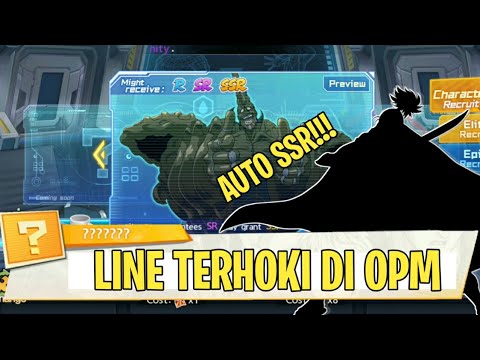 LINE TERHOKI OPM AUTO SSR!!! - One Punch Man The Strongest