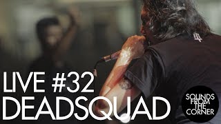Download lagu Sounds From The Corner : Live #32 Deadsquad mp3