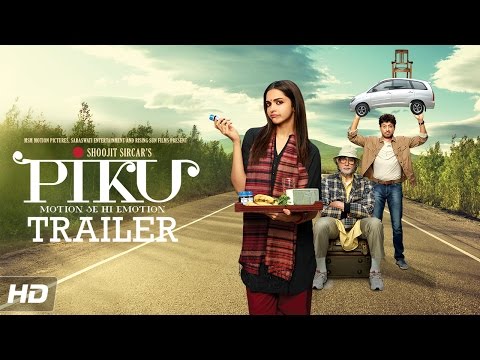 Piku (2015) Trailer