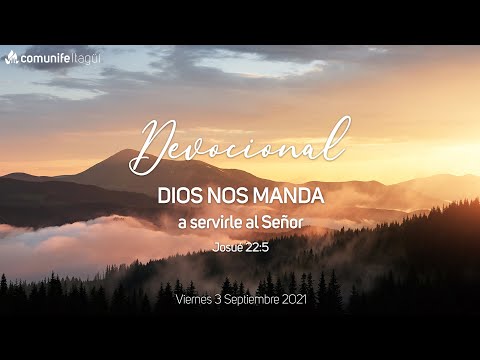 #Devocional: Dios nos manda a Servirle al Señor. Josué 22:5
