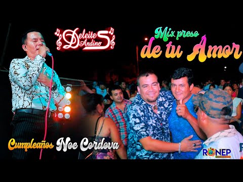 MIX PRESO DE TU AMOR - DELEITES ANDINOS - 2024
