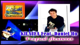 Kilauea Feat. Daniel Ho - Tropical pleasures