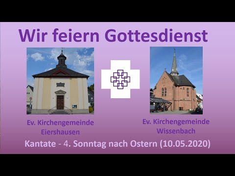 Gottesdienst am 4. Sonntag nach Ostern 10.05.2020 Eiershausen