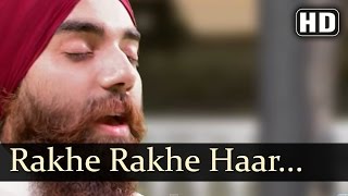 Rakhe Rakhan Haar - Veer Manjot SIngh