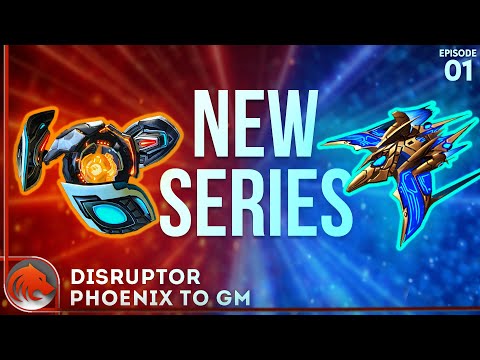 *NEW* Series! Disruptors & Phoenix to Grandmaster! | #1