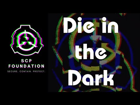 SCP Foundation MV -  Die in the Dark