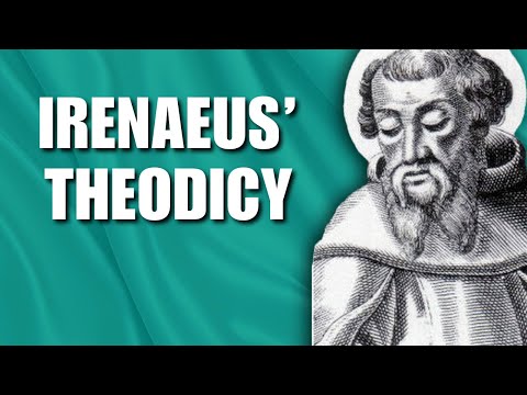 Irenaeus' Theodicy | Developing into God’s Likeness | The Problem of Evil