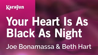 Your Heart Is as Black as Night - Joe Bonamassa &amp; Beth Hart | Karaoke Version | KaraFun