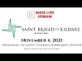 November 4th. Daily Mass at St Brigid of Kildare Catholic Church.