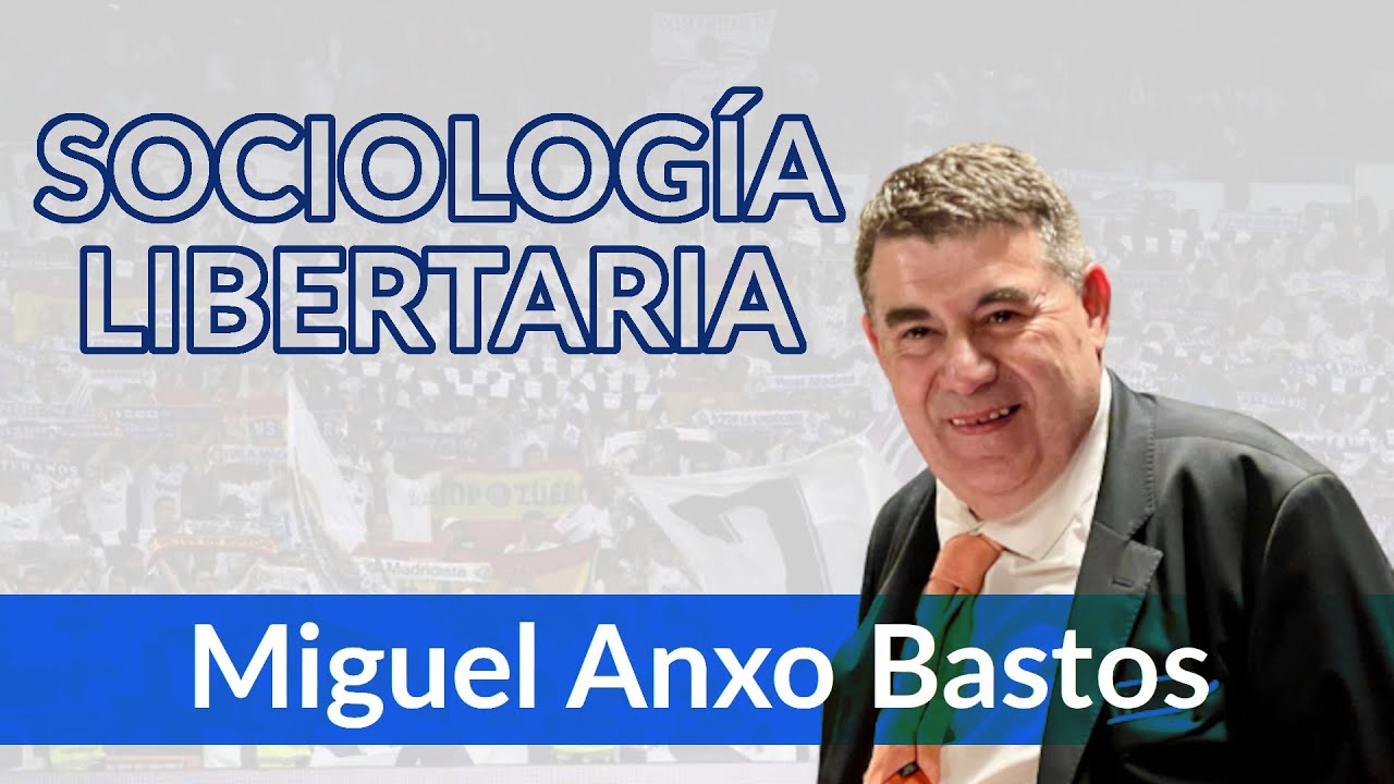 Miguel Anxo Bastos - Sociología libertaria