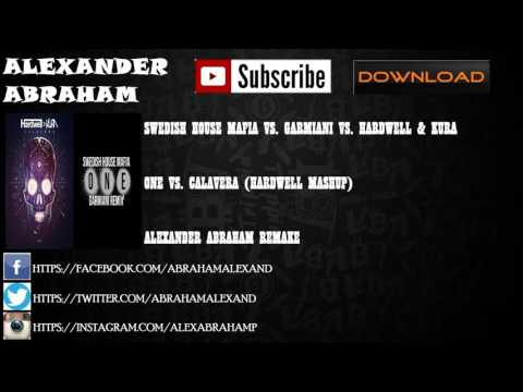 Hardwell Vs. SHM Vs. Garmiani - One Vs. Calavera (Hardwell UMF 2016 Mashup)