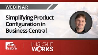 InsightWorks | Simplifying Product Configuration in Business Central