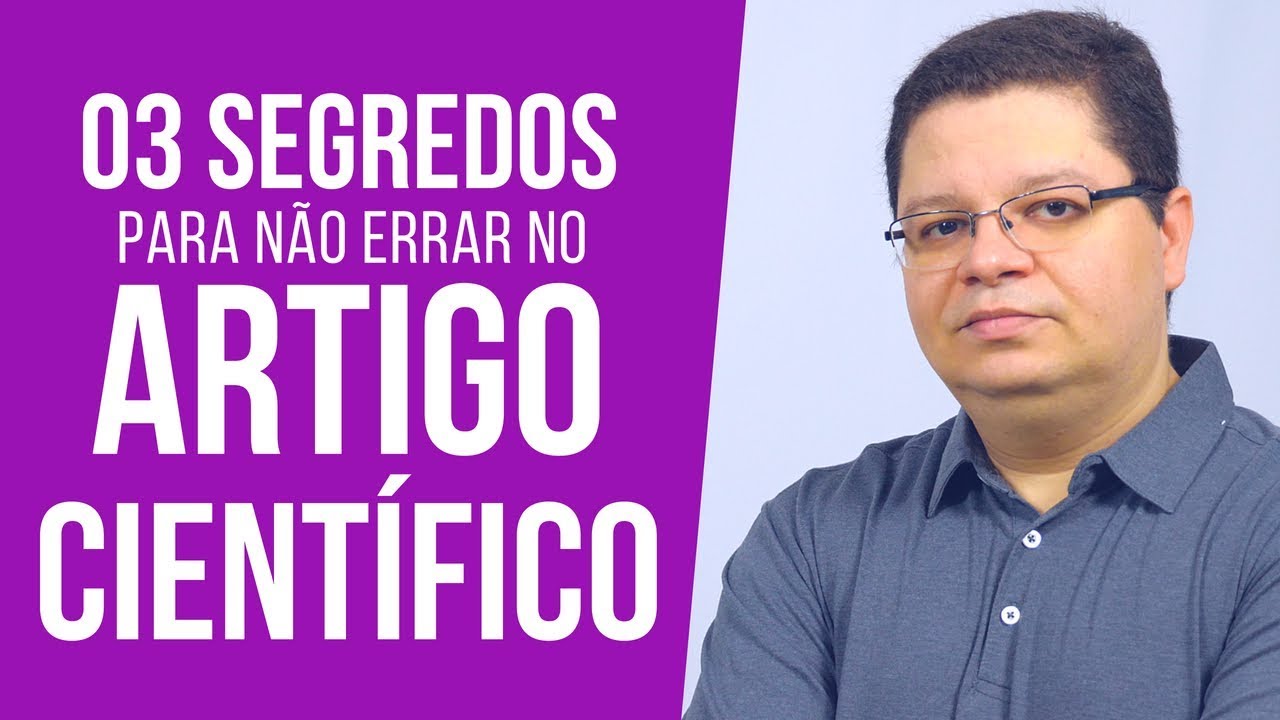 Os 3 segredos para fazer um artigo científico sem erros!