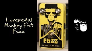 Video thumbnail for Lovepedal Monkey Fist Fuzz - Unboxing and Quick Look Episode 4 by PJ and the Beard
