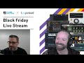 Black Friday Live Stream Part 2