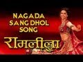 Nagada Sang Dhol Song Ramleela ft. Deepika ...