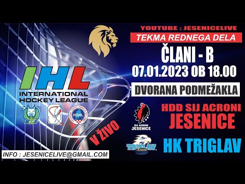 HOKEJ NA LEDU  ČLANI-B   SIJ ACRONI JESENICE - HK  TRIGLAV