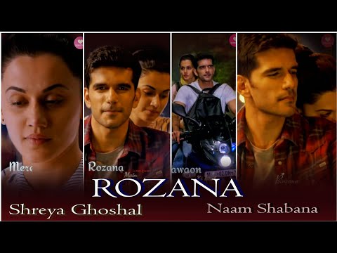 Rozana Whatsapp Status|Naam Shabana| Shreya Ghoshal| Whatsapp Status Video